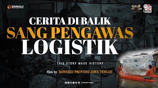 FILM DOKUMENTER: CERITA DIBALIK SANG PENGAWAS LOGISTIK