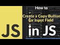 How to Create a Copy Button for Input Field Using JavaScript | Copy to Clipboard Feature Made Easy