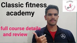 Classic fitness academy ! Affiliation and full course details,fees and review ! fitness funda