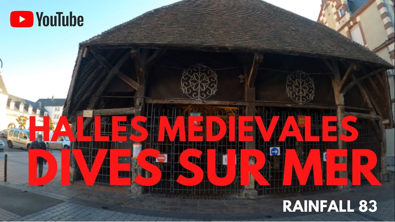 Dives Sur Mer : Visite Rapide Les Halles Médiévales De Dives Sur Mer ...