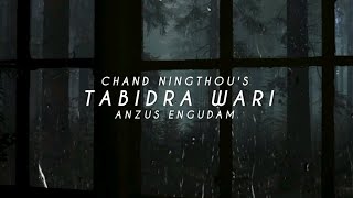 TABIDRA WARI CHAND NINGTHOU X ANZUS ENGUDAM UNOFFICIAL LYRICAL MUSIC AUDIO