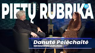 Pietų rubrika | Danutė Pelėchaitė | Sekmadienio liudijimai