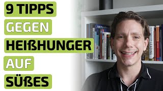 9 Tipps gegen Heißhunger auf Süßes