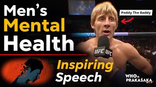 Men’s Mental Health Inspiring Speech | Suicide Prevention | Paddy The Baddy