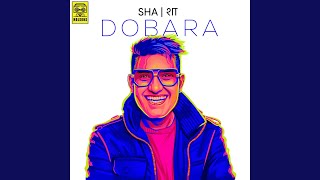 Sha- Dobara (feat. Shreya Jain)