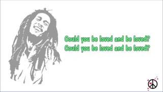 Bob Marley- Could you be loved Letra(Versión completa)