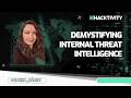 Demystifying Internal Threat Intelligence