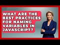 What Are the Best Practices for Naming Variables in JavaScript? | JavaScript Toolkit News