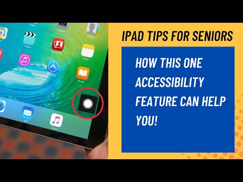 iPad Tips for Seniors How to Use Assistive Touch
