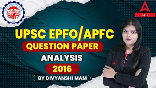 UPSC EPFO/APFC 2016 QUESTIONS PAPER ANALYSIS | EPFO Previous Year Question Paper |  BY DIVYANSHI MAM