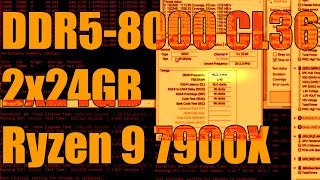 2x24GB DDR5-8000 on a Ryzen 9 7900X!