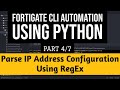 Fortigate CLI Automation Using Python : Tutorial Part 4/7 : Parse IP Address CLI Configuration