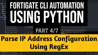 Fortigate CLI Automation Using Python : Tutorial Part 4/7 : Parse IP Address CLI Configuration
