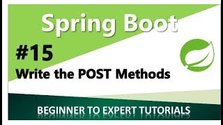 Spring Boot Tutorial 15 - Write the POST Methods