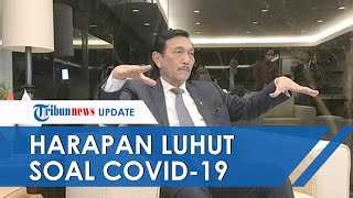 Harapan Menko Luhut Soal Angka Covid-19, Minta Masyarakat Tak Lagi Ciptakan Kerumunan Massa