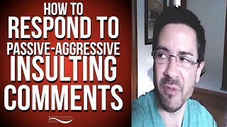 Communication Skills Training: Difficult People--How to Respond to Passive-Aggressive "Picking"