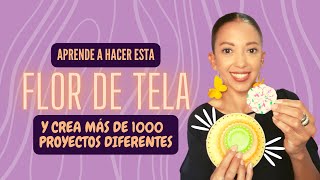 APRENDE A HACER ESTA FLOR Y CREA MÁS DE 1000 PROYECTOS DIFERENTES - Ideas para Vender y Ganar dinero