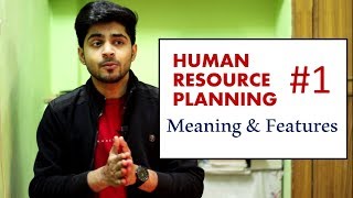 #1 HUMAN RESOURCE PLANING IN HINDI | Meaning & Features (Characteristics) | BBA/MBA/Bcom