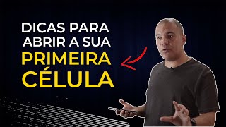 Abrindo a Primeira Célula - Bruno Monteiro