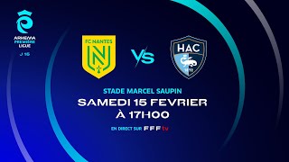 J15 I FC Nantes vs Havre AC en replay (2-2) I ARKEMA Première Ligue 2024-2025