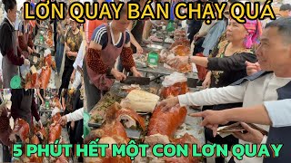 Hội Lợn Quay Lạng Sơn Món Đắt Hàng Nhất Bán 5 Phút Hết Con Lơn