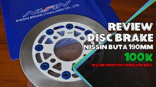 JANGAN BELI SEBELUM NONTON !!! || REVIEW DISC BRAKE BUTA BY NISSIN 190MM