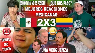 MEJORES REACCIONES MEXICANAS AL MÉXICO VS COLOMBIA (2-3) REMONTADA INCREÍBLE