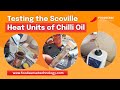 Testing the Scoville Heat Units (SHU) of a Chilli Oil