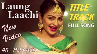 Laung Laachi - Sundali Sundali Title Song | 4K Video | Neeru Bajwa | Amberdeep S | 🎧 HD Audio