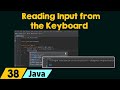 Reading Input From the Keyboard in Java