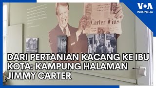 Dari Pertanian Kacang ke Ibu Kota: Kampung Halaman Jimmy Carter