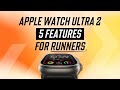 Apple Watch Ultra 2 for Runners: Five Features We Like and Two Features We Don’t Like in 2024