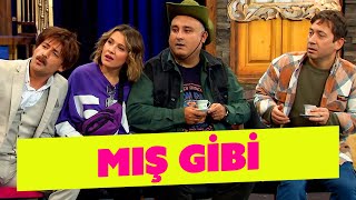 Mış Gibi - 319.Bölüm (Güldür Güldür Show)