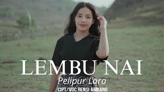 LEMBU NAI (Official Music Video) - Rensi Ambang