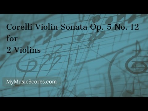 Corelli Violin Sonata Op. 5 No. 12 For 2 Violins - YouTube