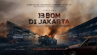 Film Bioskop Terbaru | 13 Bom Di Jakarta Full Movie HD