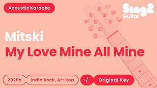 My Love Mine All Mine - Mitski (Karaoke Acoustic)