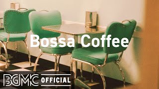 Bossa Coffee: Relax Cafe Music - Coffee Shop Music Ambience with Jazz Music for Relax, Study, Work