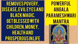 Angala Parameshwari Moola Mantra with Lyrics 108 Chanting