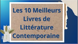 Les 10 Meilleurs Livres de Littérature Contemporaine