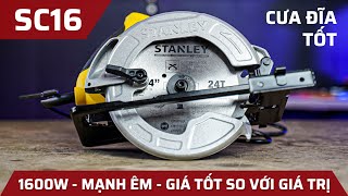 1tr4 Mà Ngon Như 2tr - Cưa Đĩa Stanley SC16 - 1600W, Mạnh Mẽ, BH 2 Năm Thương Hiệu Mỹ