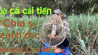 #168 Chia sẻ Cách Đặc Lờ Cá cải tiến . của Thuận vlog