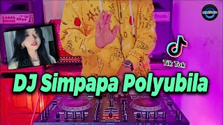 DJ SIMPAPA POLYUBILA x LU MAMPU GAK BOS REMIX TIKTOK FULL BASS 2021 DJ Polubila