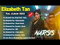 ♫ Elizabeth Tan Full Album 2022 ~ Elizabeth Tan Best Songs Collection  ~ Lagu Baru Malaysia 2022