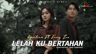 Fany Zee feat Aprilian Lelah Ku Bertahan Music