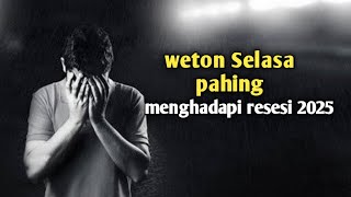 weton Selasa pahing menghadapi masa resesi tahun 2025