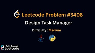 LeetCode Daily 3408 | Design Task Manager | Medium