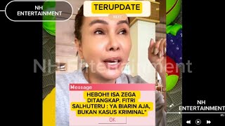 HEBOH ISA ZEGA DITANGKAP !!! FITRI SALHUTERU SEBUT INI KASUS BUKAN KRIMINAL #isazega #fitrisalhuteru