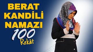 Berat Kandili Namazı • 100 Rekât • Kadın • Uygulamalı