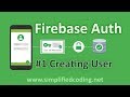 #1 Firebase Authentication Tutorial - Creating User